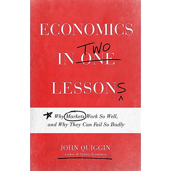 Economics in Two Lessons, John Quiggin