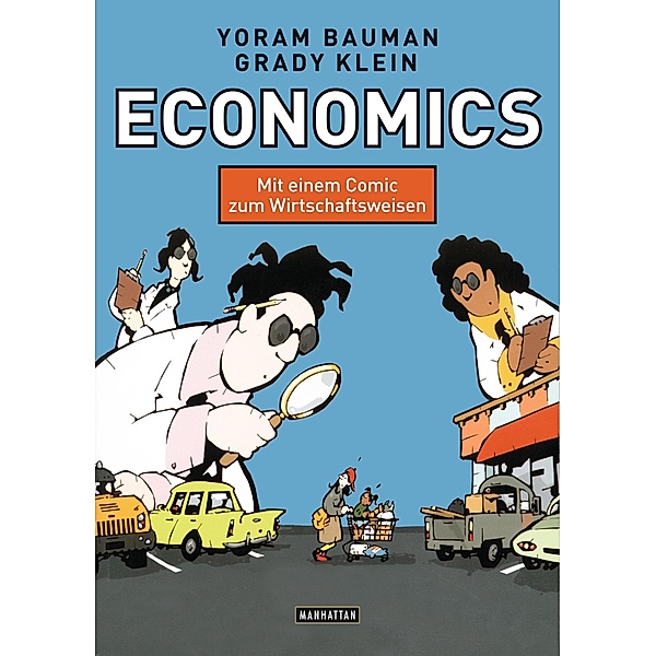 Economics - Mit einem Comic zum Wirtschaftsweisen, Yoram Bauman
