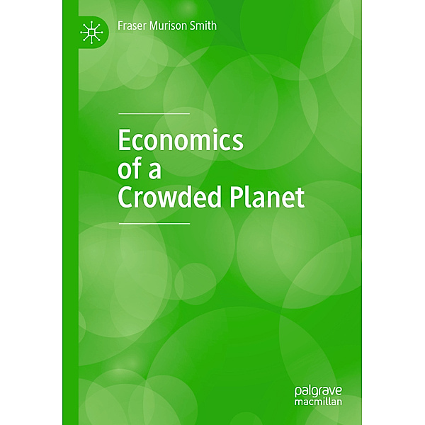 Economics of a Crowded Planet, Fraser Murison Smith