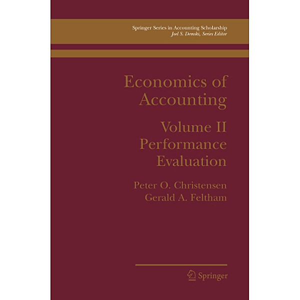 Economics of Accounting, Peter Ove Christensen, Gerald Feltham