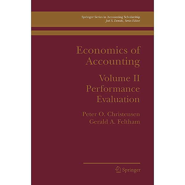 Economics of Accounting, Peter Ove Christensen, Gerald Feltham