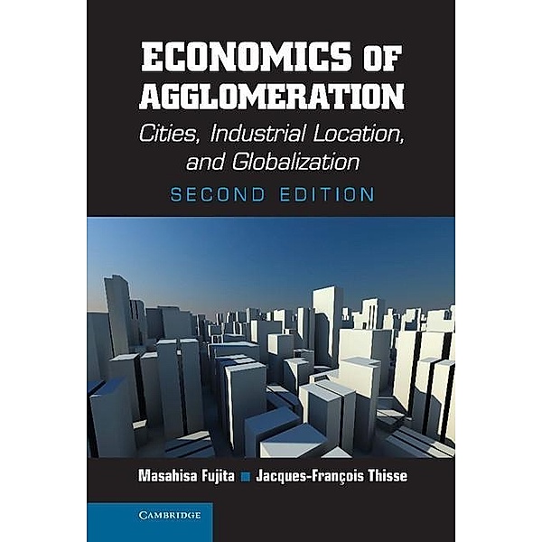 Economics of Agglomeration, Masahisa Fujita