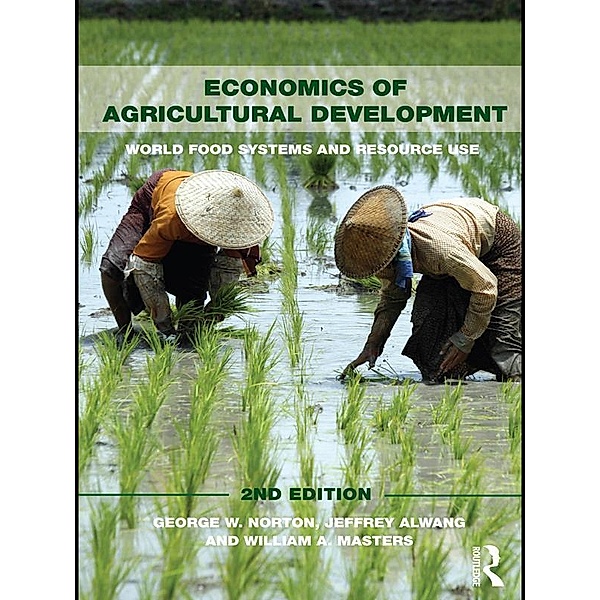 Economics of Agricultural Development, William A. Masters, George W. Norton, Jeffrey Alwang