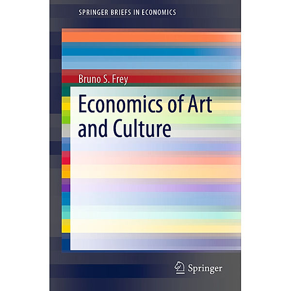 Economics of Art and Culture, Bruno S. Frey