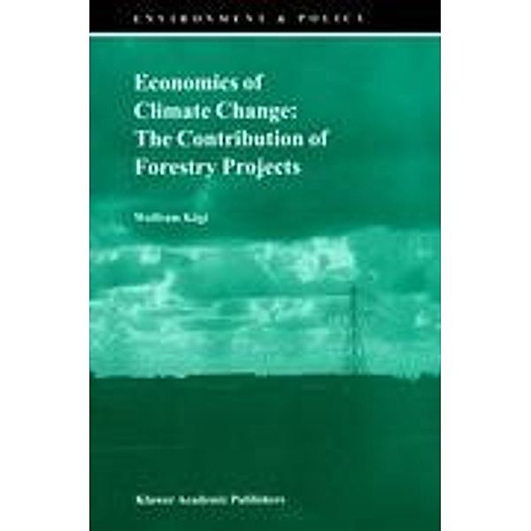 Economics of Climate Change: The Contribution of Forestry Projects, Wolfram Kägi