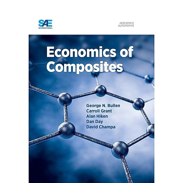 Economics of Composites / SAE International, Carroll G Grant
