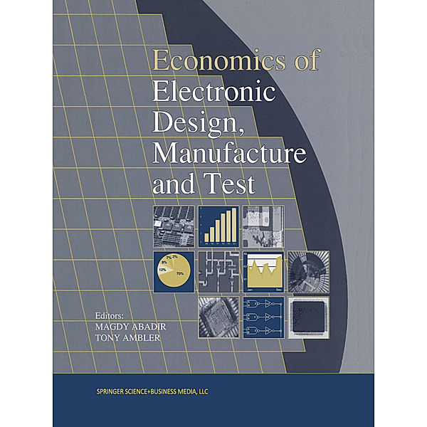 Economics of Electronic Design, Manufacture and Test