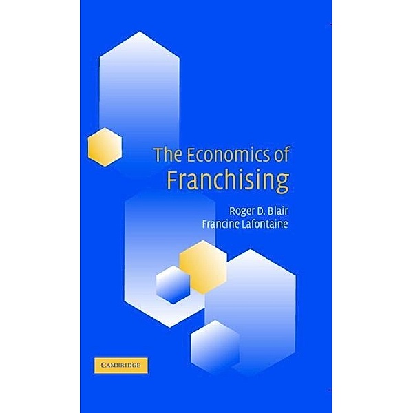 Economics of Franchising, Roger D. Blair