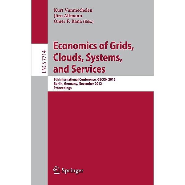 Economics of Grids, Clouds, Systems, and Services / Lecture Notes in Computer Science Bd.7714