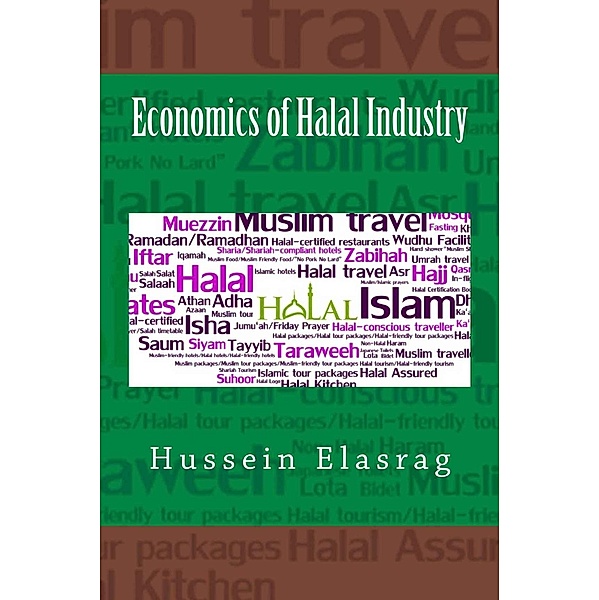 Economics of Halal Industry, Hussein Elasrag