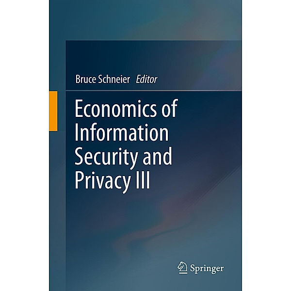 Economics of Information Security and Privacy III