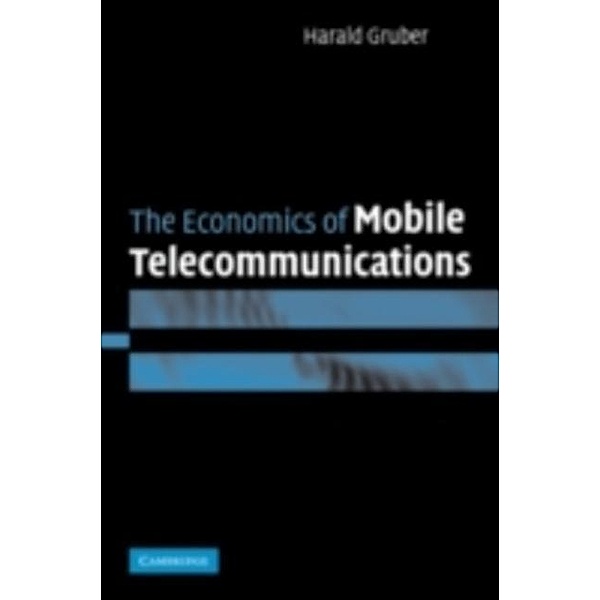 Economics of Mobile Telecommunications, Harald Gruber