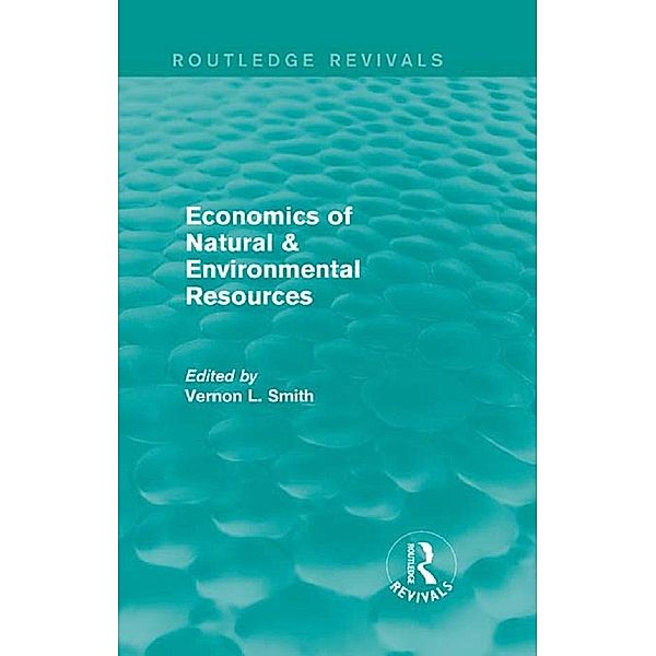 Economics of Natural & Environmental Resources (Routledge Revivals) / Routledge Revivals