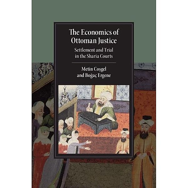 Economics of Ottoman Justice, Metin Cosgel