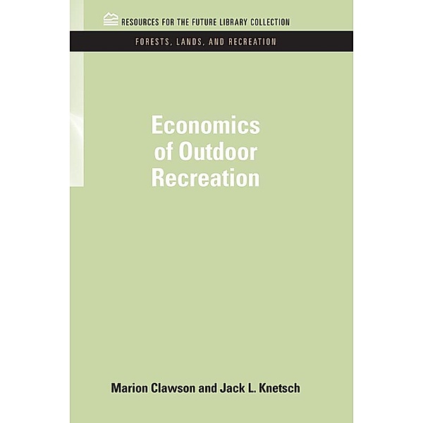 Economics of Outdoor Recreation, Marion Clawson, Jack L. Knetsch