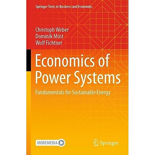 Economics of Power Systems, Christoph Weber, Dominik Möst, Wolf Fichtner