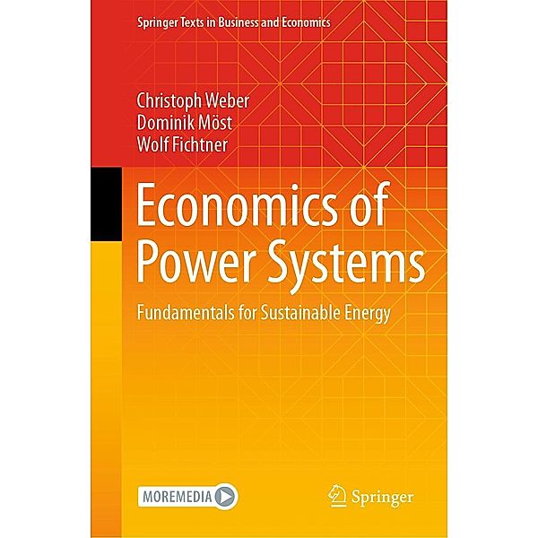 Economics of Power Systems / Springer Texts in Business and Economics, Christoph Weber, Dominik Möst, Wolf Fichtner