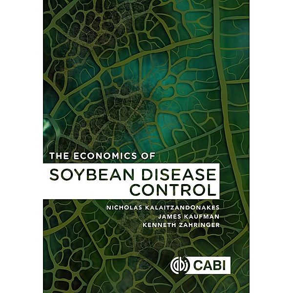 Economics of Soybean Disease Control, The, Nicholas Kalaitzandonakes, James Kaufman, Kenneth Zahringer