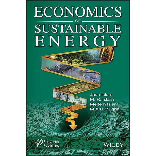 Economics of Sustainable Energy, Jaan S. Islam, M. R. Islam, Meltem Islam, M. A. H. Mughal