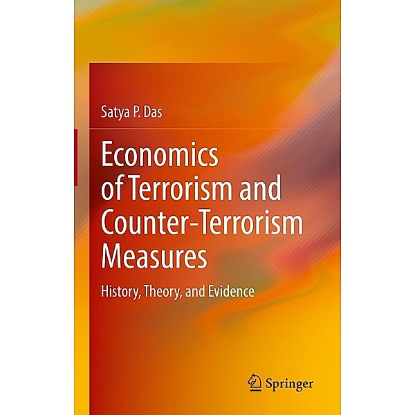 Economics of Terrorism and Counter-Terrorism Measures, Satya P. Das