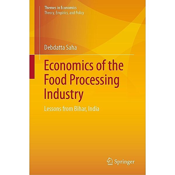 Economics of the Food Processing Industry / Themes in Economics, Debdatta Saha