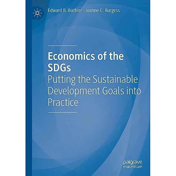 Economics of the SDGs / Progress in Mathematics, Edward B. Barbier, Joanne C. Burgess