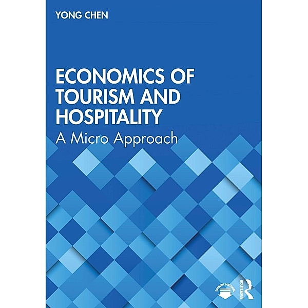 Economics of Tourism and Hospitality, Yong Chen