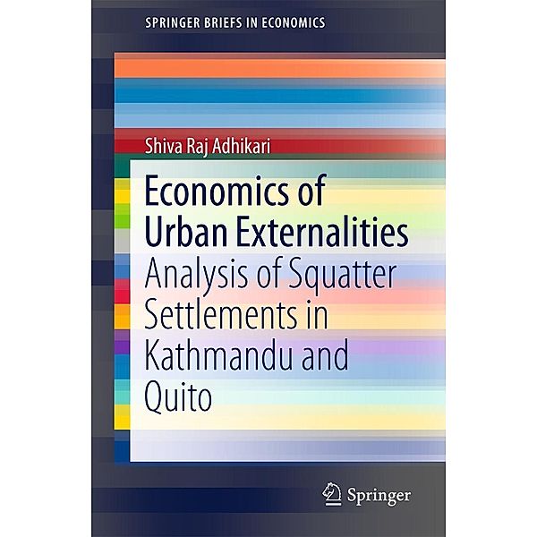 Economics of Urban Externalities / SpringerBriefs in Economics, Shiva Raj Adhikari