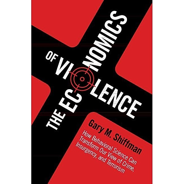 Economics of Violence, Gary M. Shiffman