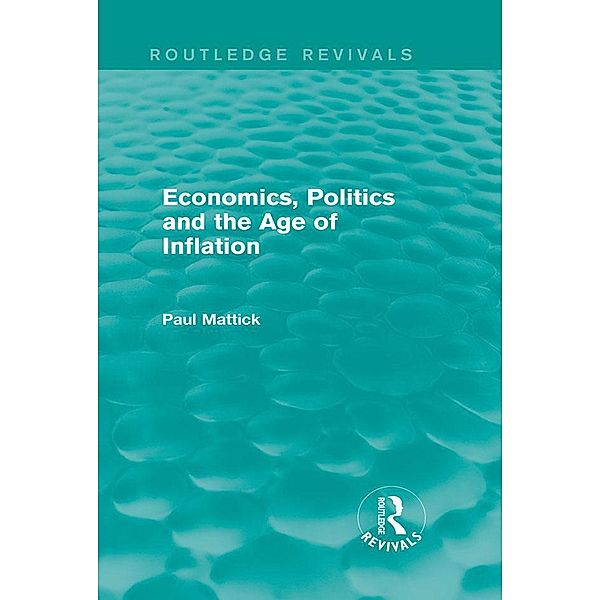 Economics, Politics and the Age of Inflation, Paul Mattick
