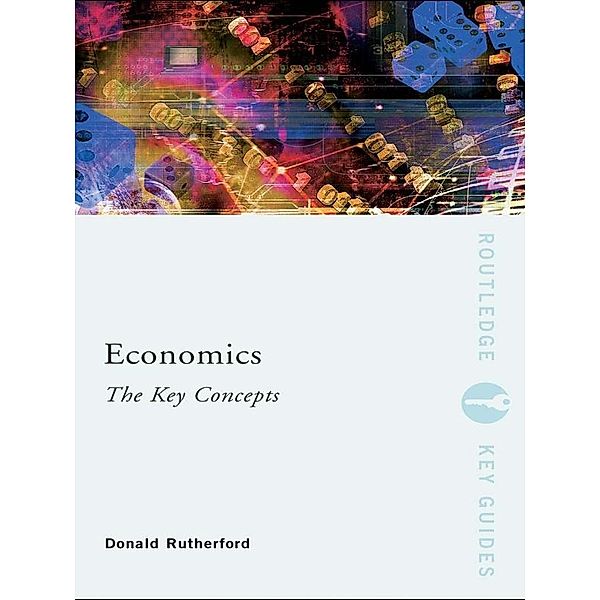 Economics: The Key Concepts, Donald Rutherford