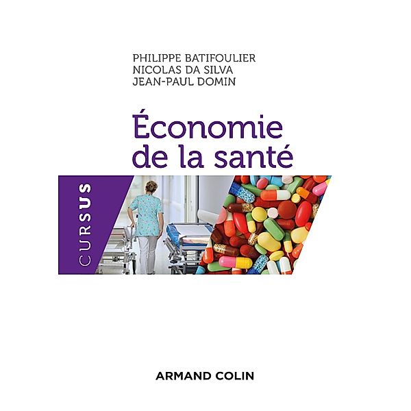 Economie de la santé / Économie, Philippe Batifoulier, Nicolas Da Silva, Jean-Paul Domin