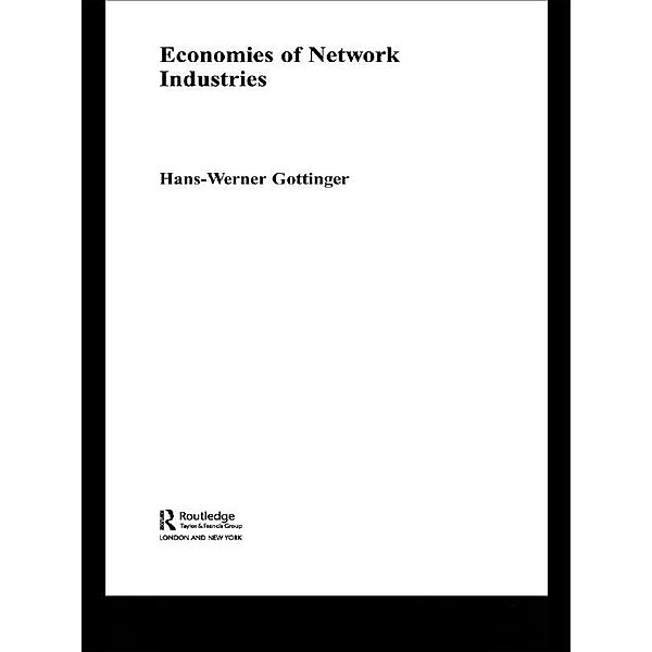 Economies of Network Industries, Hans Werner Gottinger