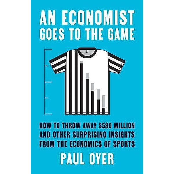 Economist Goes to the Game, Paul Oyer