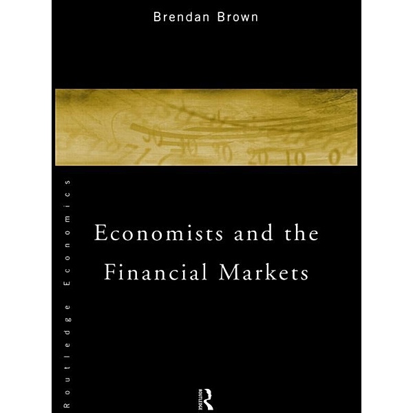 Economists and the Financial Markets, Brendan Brown