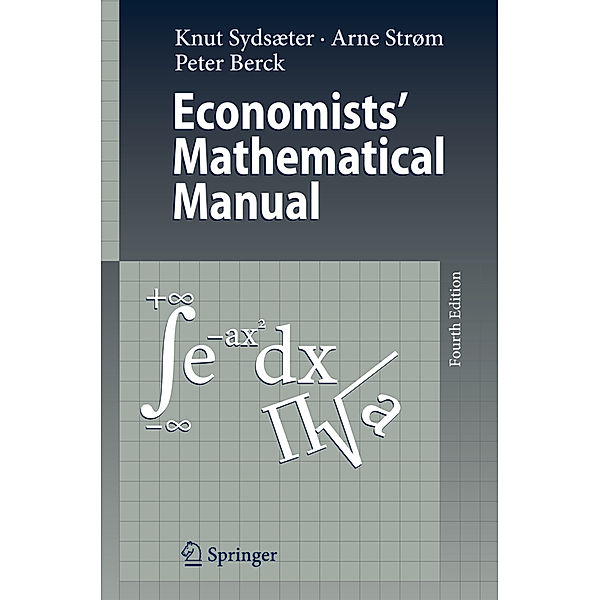 Economists' Mathematical Manual, Knut Sydsaeter, Arne Strøm, Peter Berck