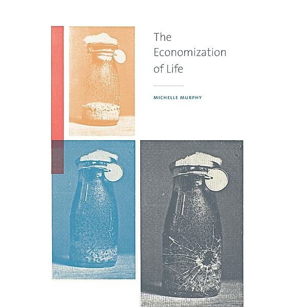 Economization of Life, Murphy Michelle Murphy