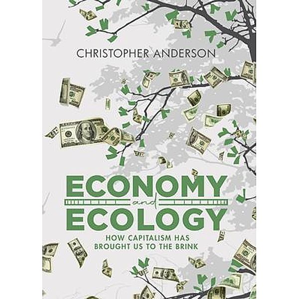 Economy and Ecology / Aspire Publishing Hub, LLC, Christopher Anderson