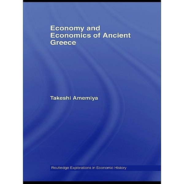Economy and Economics of Ancient Greece, Takeshi Amemiya