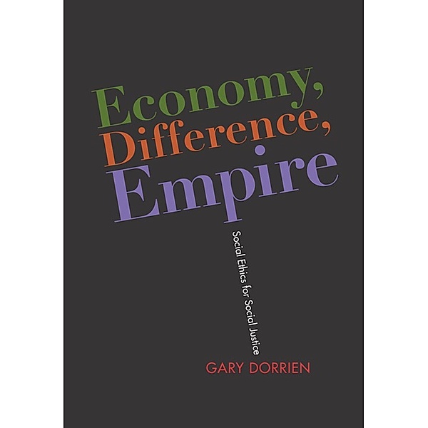 Economy, Difference, Empire / Columbia Series on Religion and Politics, Gary Dorrien