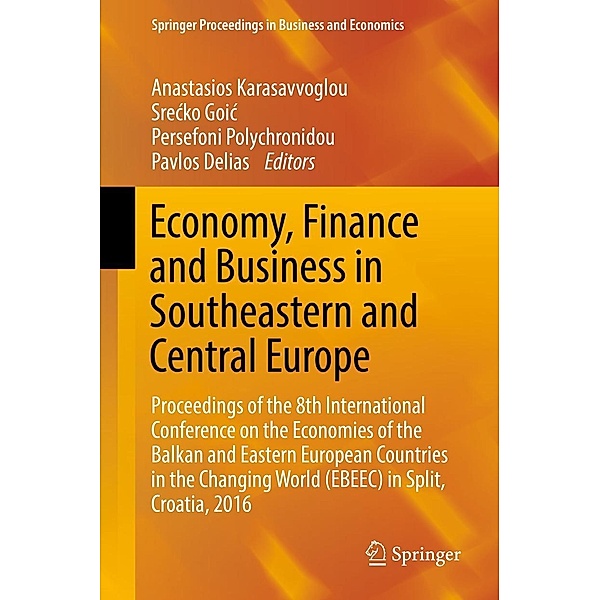 Economy, Finance and Business in Southeastern and Central Europe / Springer Proceedings in Business and Economics