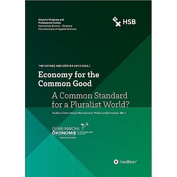 Economy for the Common Good / Sustainability and Common Good Series Bd.1, Tim Goydke, Günter Koch