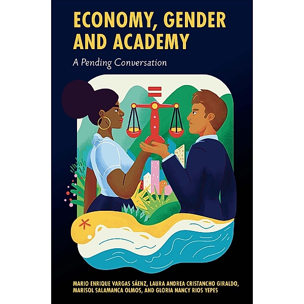 Economy, Gender and Academy, Mario Enrique Vargas Saenz, Laura Andrea Cristancho Giraldo, Marisol Salamanca Olmos, Gloria Nancy Rios Yepes