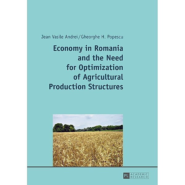 Economy in Romania and the Need for Optimization of Agricultural Production Structures, Andrei Jean Vasile Andrei