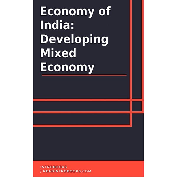 Economy of India: A Developing Mixed Economy, IntroBooks Team