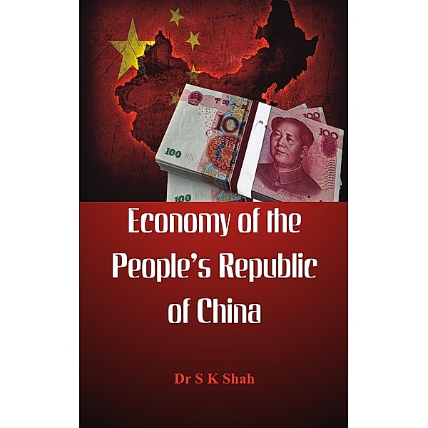 Economy of the Peoples Republic of China, S K Shah