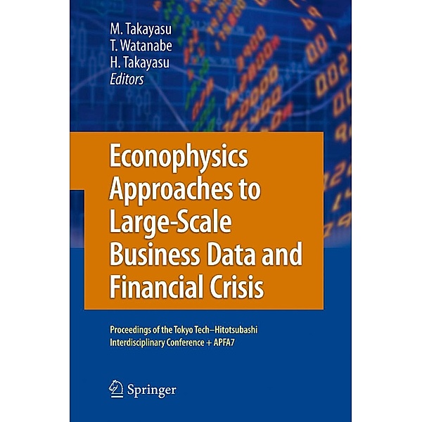 Econophysics Approaches to Large-Scale Business Data and Financial Crisis, Misako Takayasu, Tsutomu Watanabe