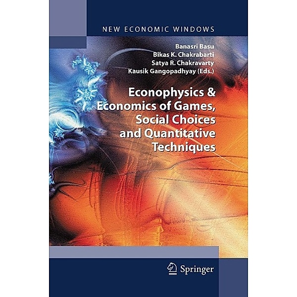 Econophysics & Economics of Games, Social Choices and Quantitative Techniques / New Economic Windows
