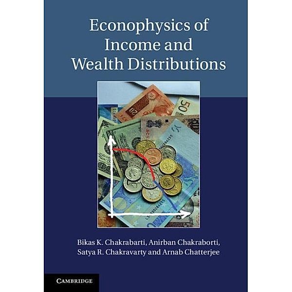 Econophysics of Income and Wealth Distributions, Bikas K. Chakrabarti