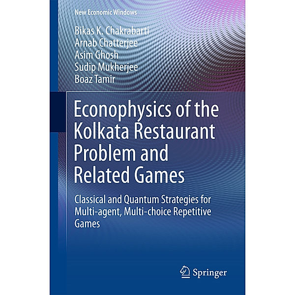 Econophysics of the Kolkata Restaurant Problem and Related Games, Bikas K Chakrabarti, Arnab Chatterjee, Asim Ghosh, Sudip Mukherjee, Boaz Tamir